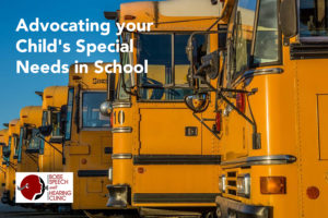 Advocating your Child's Special Needs in School