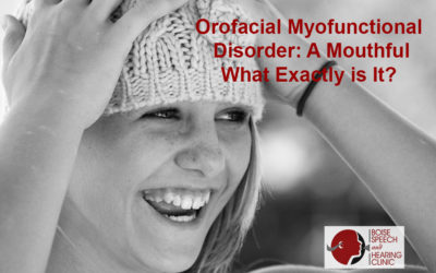 Orofacial Myofunctional Disorder: A Mouthful