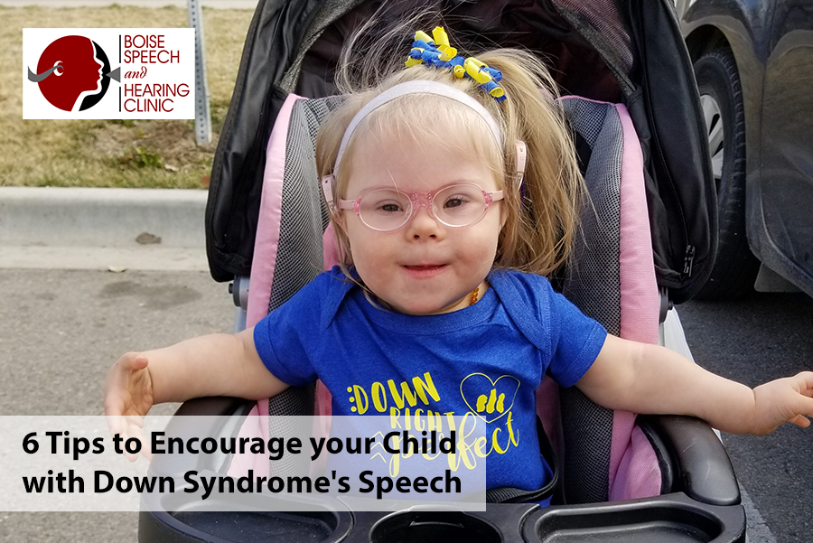 6 Tips to Encourage your Child with Down Syndrome’s Speech